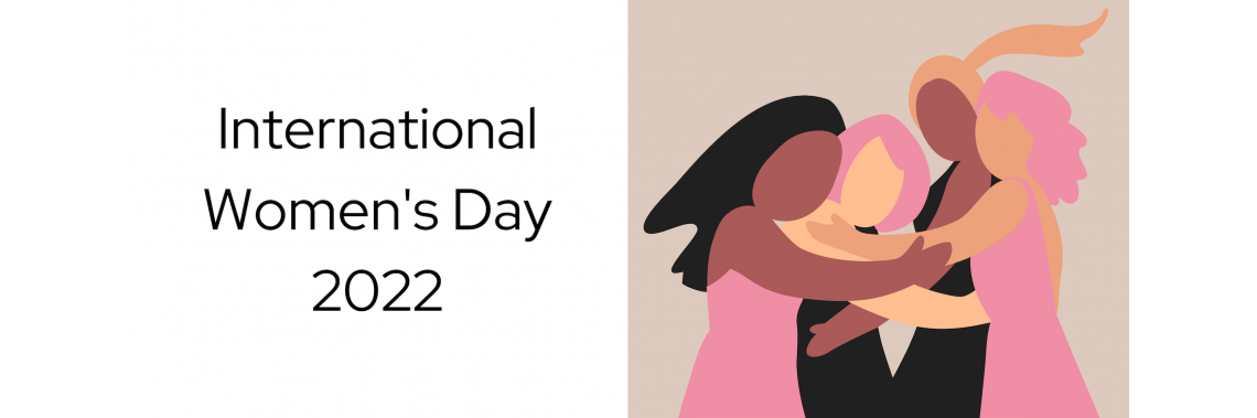 Breaking the Bias: Celebrating International Women’s Day 2022